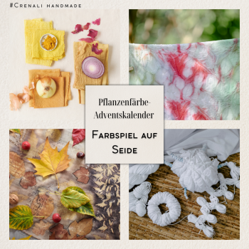 Pflanzenfärbe-Adventskalender | Farbpspiel auf Seide | Vorbestellung